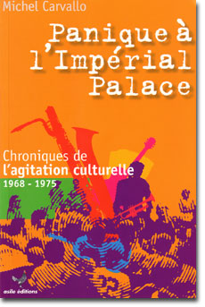 Michel Carvallo Panique � l'Imp�rial Palace [ Annecy Jazz Action ]