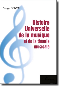 Serge DONVAL : Histoire Universelle de la musique et de la th�orie musicale
