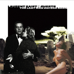 Laurent Sa�et and Guests - The Last Man Before Dawn ( Trace Label, 2024)