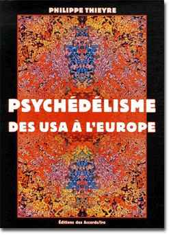 Philippe Thieyre Psych�d�lisme : des USA � l'Europe